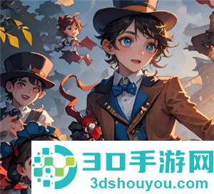 第五人格新手玩什么角色 第五人格新手教程怎么过 第五人格新手玩什么角色 第五人格新手教程怎么过